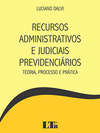 Recursos administrativos e judiciais previdenciários: Teoria, processo e prática