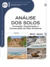 Análise dos solos: formação, classificação e conservação do meio ambiente