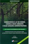Comentários à Lei de Crimes Contra o Meio Ambiente e Suas Sanções Administrativas