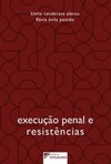 Execução penal e resistências