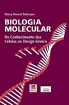 Biologia molecular: do conhecimento das células ao design gênico