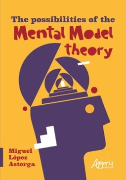 The possibilities of the mental model theory