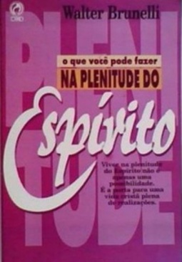 O que você pode fazer na Plenitude do Espírito