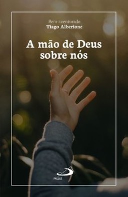 A mão de Deus sobre nós