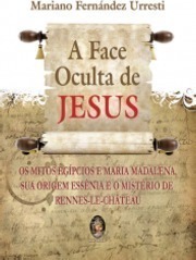 A Face Oculta De Jesus