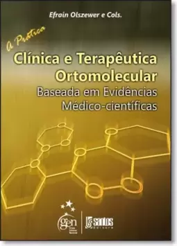 Pratica Clinica E Terapeutica Ortomolecular, A Baseada Em Evidencias Medico-Cientificas