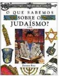 O Que Sabemos sobre o Judaísmo?