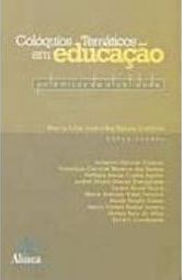 Colóquios Temáticos em Educação: Polêmicas da Atualidade