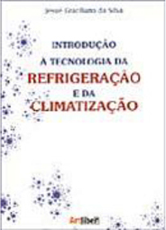 Introdução à Tecnologia da Refrigeração e da Climatização
