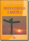 Biotanatologia e Bioética