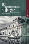 Dos protoaustríacos a Menger: uma breve história das origens da Escola Austríaca de economia