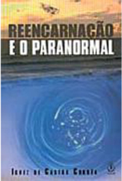 Reencarnação e o Paranormal