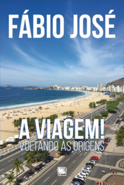 A viagem!: voltando às origens