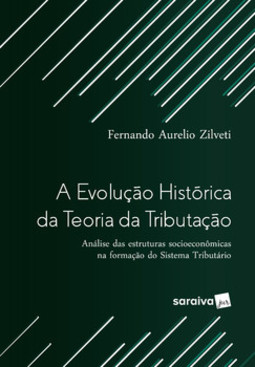 A evolução histórica da teoria da tributação: análise das estruturas socioeconômicas na formação do sistema tributário
