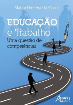 Educação e trabalho: uma questão de competências