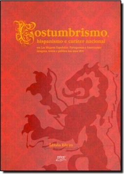 Costumbrismo, Hispanismo e Carater Nacional: Em Las Mujeres Espanolas, Portuguesas Y Americanas