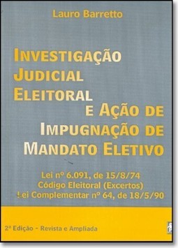 Investigacao Judicial Eleitoral E Acao De Impugnacao Do Mandato Eletivo