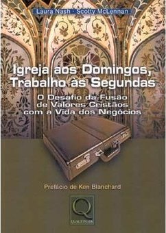 Igreja aos Domingos,Trabalho às Segundas