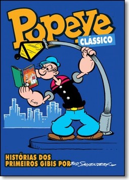 Popeye Clássico - Histórias dos Primeiros Gibis Por Bud Sagendorf