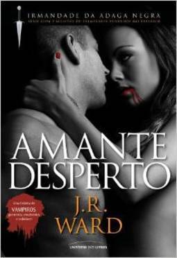 Amante Desperto - Volume 3 - J. R. Ward