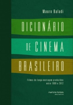 Dicionário de cinema brasileiro: Filmes de longa-metragem produzidos entre 1909 e 2012