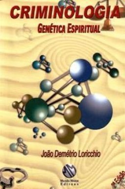 Criminologia: Genética Espiritual