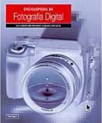 Enciclopédia da Fotografia Digital - IMPORTADO