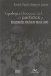 Tipologia Documental de Partidos e Associações Políticas Brasileiras