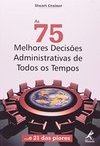 75 Melhores Decisões Administrativas de Todos os Tempos...