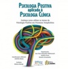 Psicologia Positiva Aplicada à Psicologia Clínica (Biblioteca Positiva)