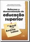 Reformas E Democratizacao Da Educacao Superior No Brasil E Na Ameica Latina