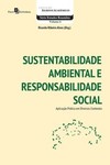 Sustentabilidade ambiental e responsabilidade social: aplicação prática em diversos contextos