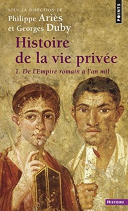 Histoire de la vie privée, tome 1: De l'Empire romain à l'an mil