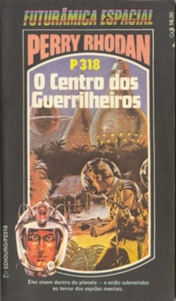 O Centro dos Guerrilheiros (Perry Rhodan #318)