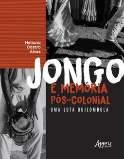 Jongo e memória pós-colonial: uma luta quilombola