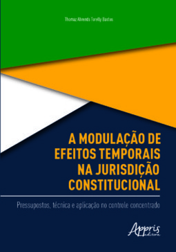A modulação de efeitos temporais na jurisdição constitucional: pressupostos, técnica e aplicação no controle concentrado