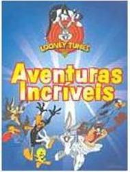 Aventuras Incríveis: Looney Tunes