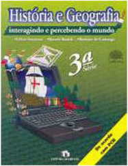 História e Geografia:Interagindo e Percebendo Mundo - 3 série - 1 grau