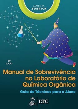 Manual de sobrevivência no laboratório de química orgânica: Guia de técnicas para o aluno