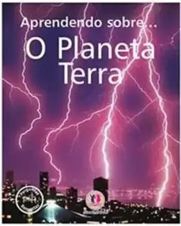 Aprendendo Sobre O Planeta Terra - Col. Perguntas E Respostas