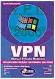 Vpn - Virtual Private Network - Implementando Soluções com Windows 2000 Server