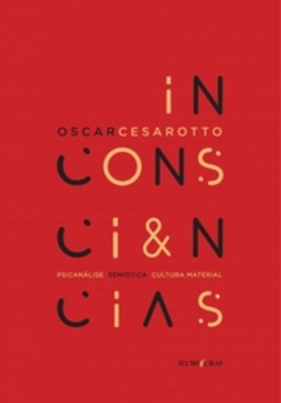 Inconsciências - Psicanálise Semiótica Cultura Material
