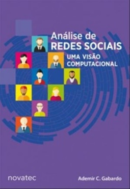 Análise de redes sociais: uma visão computacional