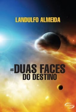 AS DUAS FACES DO DESTINO