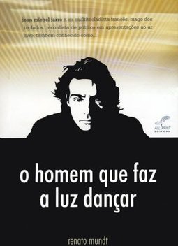O Homem que Faz a Luz Dançar
