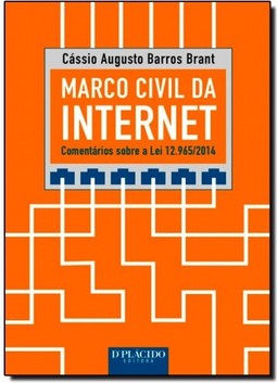 Marco Civil da Internet: Comentários Sobre a Lei 12.965 - 2014