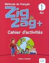 ZIGZAG + 1 A1.1 - CAHIER D'ACTIVITÉS