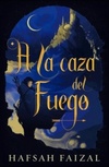 A la Caza del Fuego (Arenas de Arawiya #1)