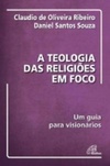 A Teologia das religiões em foco (Coleção iniciação teológica)