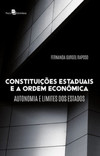 Constituições estaduais e a ordem econômica: autonomia e limites dos estados